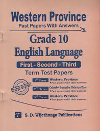 WESTERN PROVINCE PAST PAPERS WITH ANSWERS ENGLISH LANGUAGE GRADE 10