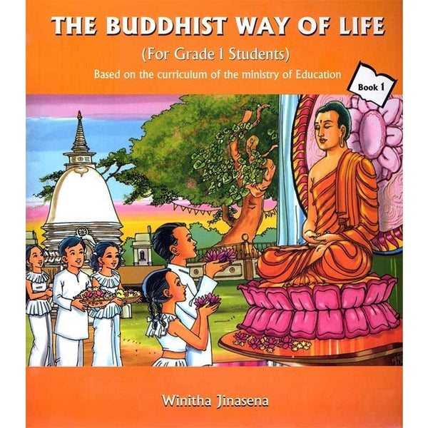 THE BUDDHIST WAY OF LIFE BOOK 1