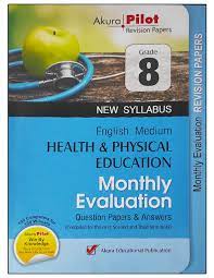 AKURA PILOT HEALTH & PHYSICAL EDUCATION MONTHLY EVALUATION GRADE 8