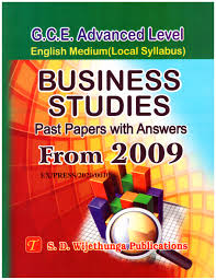 SD WIJETHUNGA BUSINESS STUDIES PAST PAPERS WITH ANSWERS FROM 2009-2022 A/L