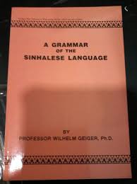 A GRAMMER OF THE SINHALA LANGUAGE