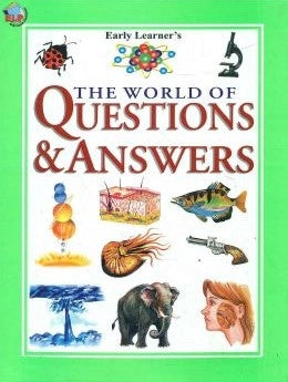 EARLY LEARNER'S THE WORLD OF QUESTION AND ANSWERS