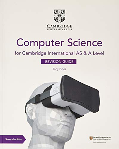 CAMBRIDGE INTERNATIONAL AS & A LEVEL COMPUTER SCIENCE REVISION GUIDE