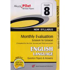 AKURA PILOT MONTHLY EVALUATION LESSON TO LESSON ENGLISH LANGUAGE GRADE-8