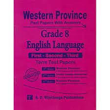 WESTERN PROVINCE PAST PAPERS WITH ANSWERS ENGLISH LANGUAGE GRADE 8