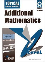 TOPICAL WORKED SOLUTIONS ADDITIIONAL MATHEMATICS FOR O/LEVEL