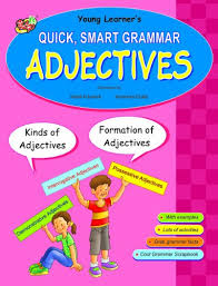 Quick, Smart Grammar Adjectives