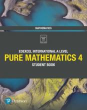 PEARSON EDEXCEL INTERNATIONAL A/LEVEL PURE MATHEMATICS 4 STUDENT BOOK