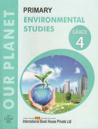 OUR PLANET PRIMARY ENVIRONMENT STUDIES 4