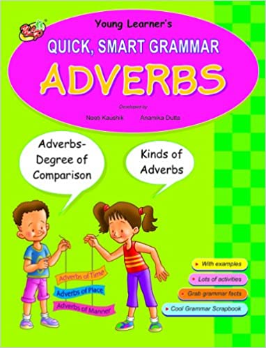 Quick, Smart Grammar: Adverbs