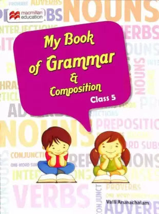 MY BOOK OF GRAMMAR AND COMPOSITION-CLASS 5