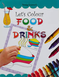 Young Learner's Lets Colour Food & Drinks