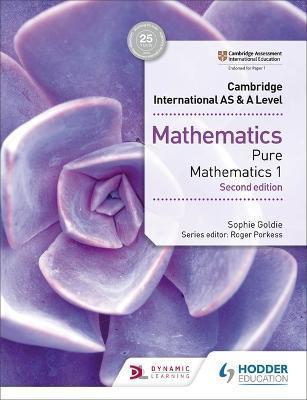 CAMBRIDGE INTERNATIONAL AS & A LEVEL PURE MATHEMATICS 1 SECOND EDITION