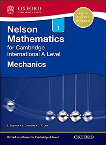 Nelson Mathematics for Cambridge International A Level 1 Mechanics
