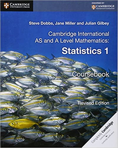 Cambridge International As and A Level Mathematics : Statistics 1 Coursebook Revised Edition