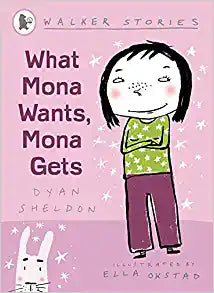 WALKER STORIES WHAT MONA WANTS MONA GETS