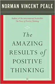 THE AMAZING RESULTS OF POSITIVE THINKING