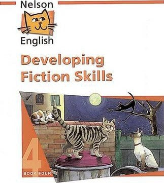 Nelson English DEVELOPING FICTION SKILLS 4