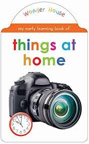 My early learning book of Things At Home : Attractive Shape Board Books For Kids