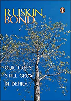 PENG CL-OUR TREES STILL GROW IN DEHRA