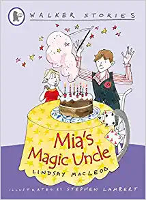 WALKER STORIES MIA'S MAGIC UNCLE