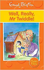 WELL REALLY MR TWIDDLE