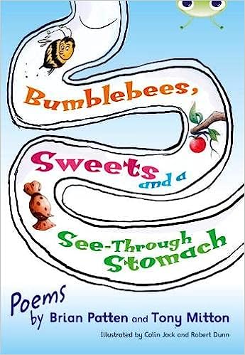 BUG CLUB INDEPENDENT FICTION YEAR TWO LIME A - BUMBLEBEES SWEETS AND A  SEE-THROUGH STOMACH