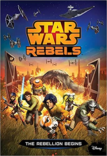 THE STAR WARS REBELS THE REBELLIONS BEGINS