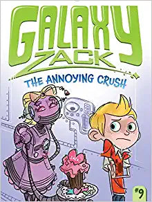 GALAXY ZACK THE ANNOYING CRUSH
