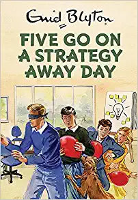 FIVE GO ON A STRATEGY AWAY DAY