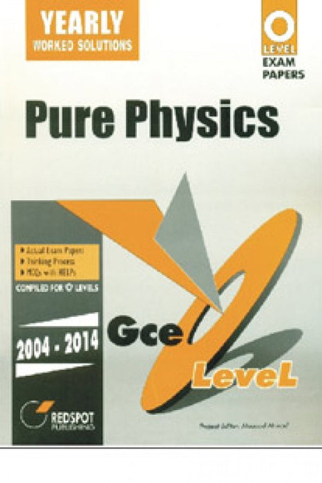 YEARLY WORKED SOLUTIONS PURE PHYSICS(O/LEVEL EXAM  PAPERS)