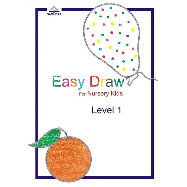 EASY DRAW FOR NURSERY KIDS LEVEL-1