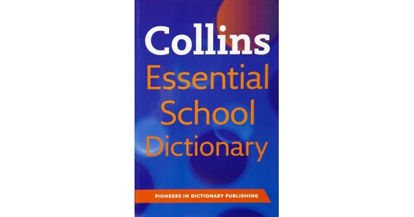 COLLINS ESSENTIAL SCHOOL DICTIONARY