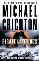 MICHAEL CRICHTON-PIRATE LATITUDES