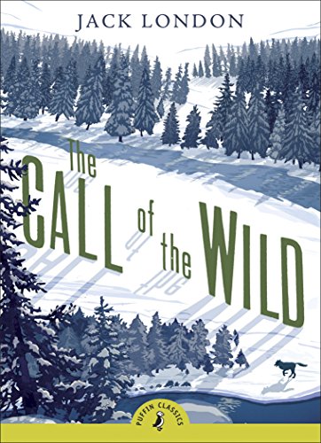 THE CALL OF THE WILD PUFFIN CLASSICS