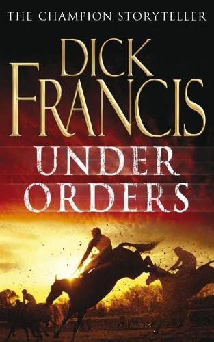 UNDER ORDERS-DICK FRANCIS