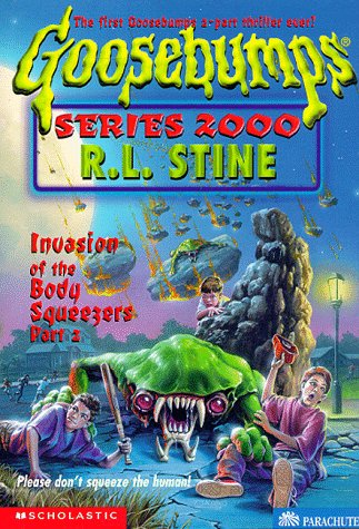 GOOSEBUMPS SERIES 2000 INVASION OF THE BODY SQUEEZERS PART 2