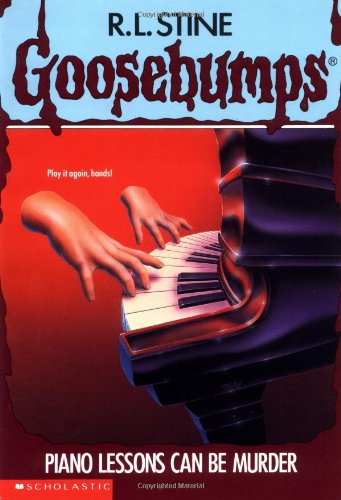GOOSEBUMPSPIANO LESSONS CAN BE MURDER