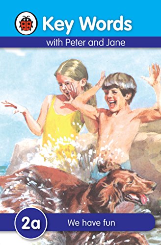 LADYBIRD KEY WORDS WITH PETER AND JANE WE HAVE FUN 2A