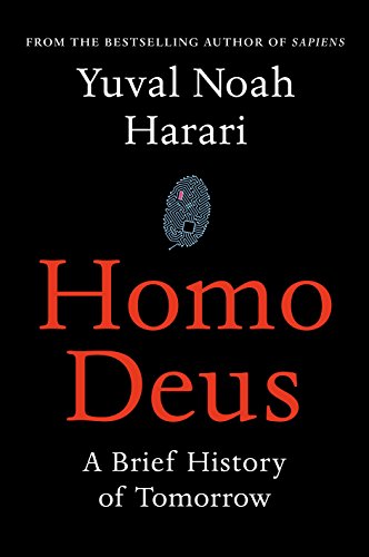 HOMO DEUS-A BRIEF HIS OF TOMORROW