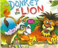 MORAL STORIES-220 THE DONKEY AND THE LION