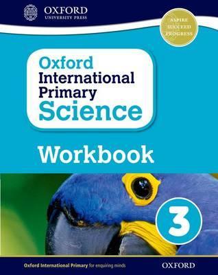 OXFORD INTERNATIONAL PRIMARY SCIENCE WK BK-3