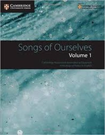 Songs of Ourselves: Volume 1 : Cambridge Assessment International Education Anthology of Poetry in English