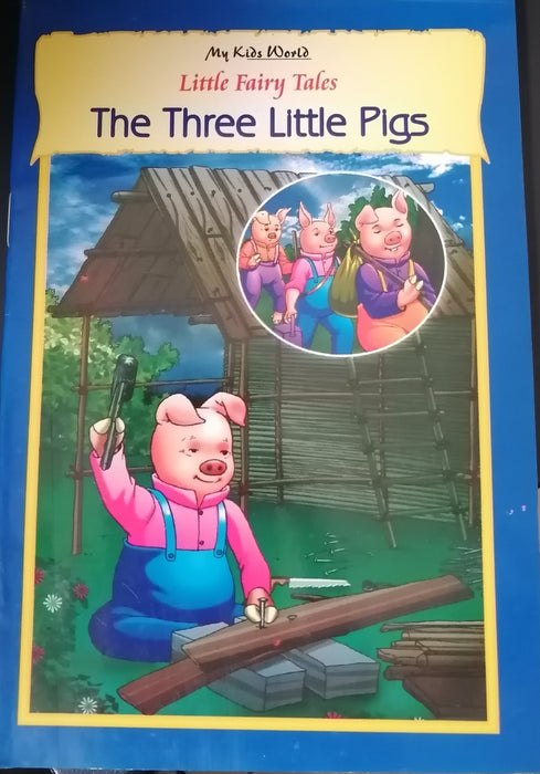 LITTLE FAIRY TALES-THE THREE LITTLE PIGS