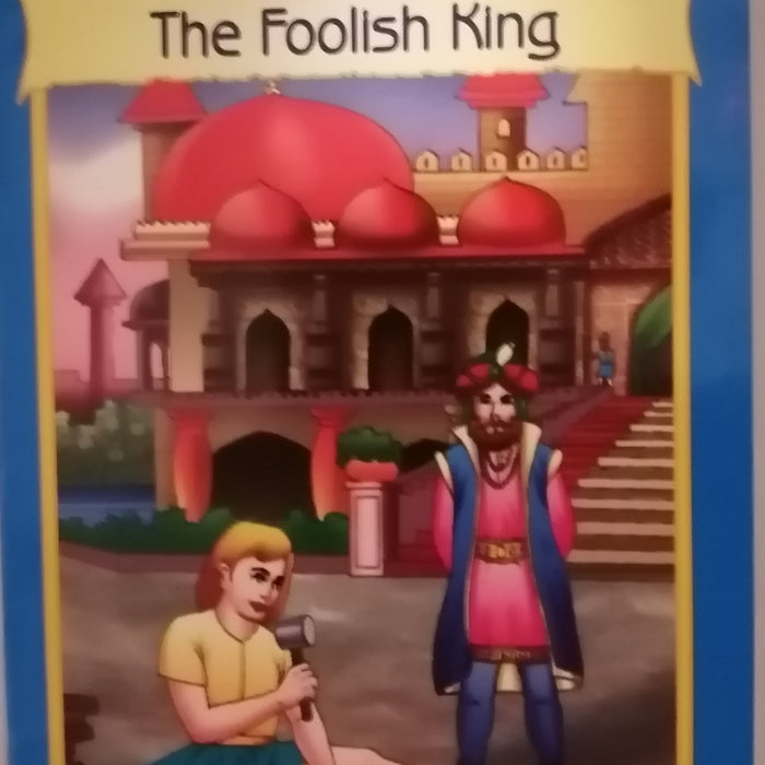 LITTLE FAIRY TALES THE FOOLISH KING