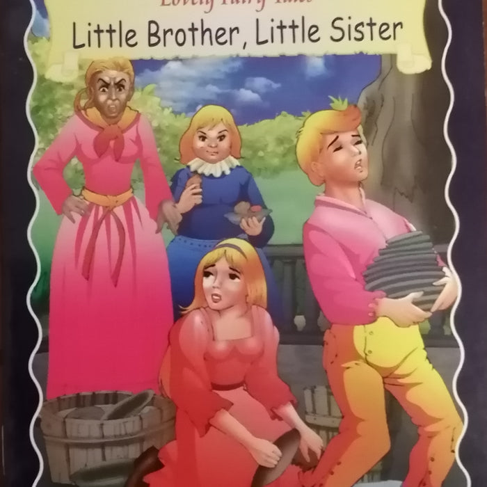 LOVELY FAIRY TALES LITTLE BROTHER, LITTLE SISTER