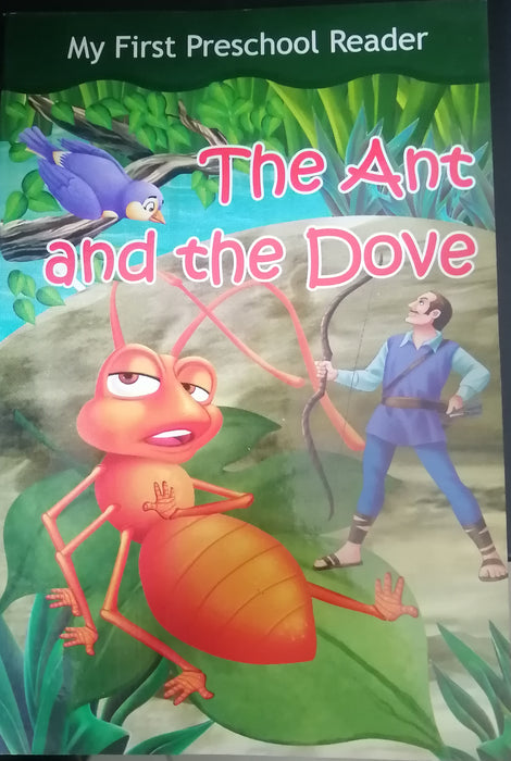 MY FIRST PRESCHOOL READER THE ANT AND THE DOVE