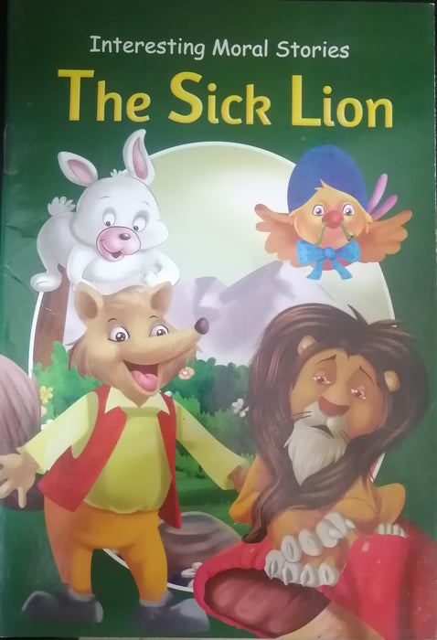 INTERESTING MORAL STORIES-THE SICK LION