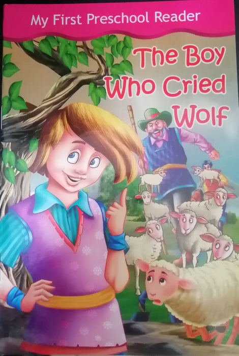 MY FIRST PRESCHOOL READER THE BOY WHO CRIED WOLF