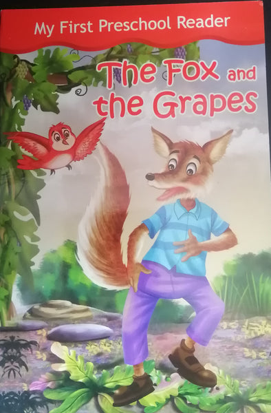 MY FIRST PRESCHOOL READER THE FOX AND THE GRAPES